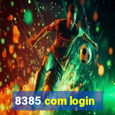 8385 com login